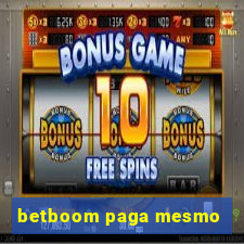 betboom paga mesmo